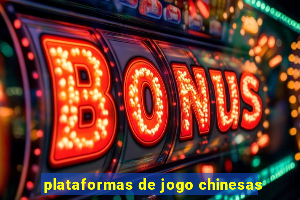 plataformas de jogo chinesas